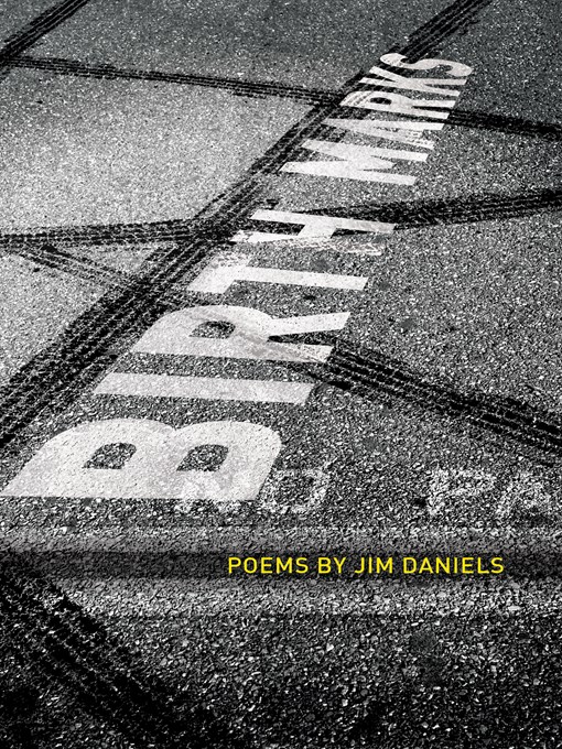 Title details for Birth Marks by Jim Daniels - Available